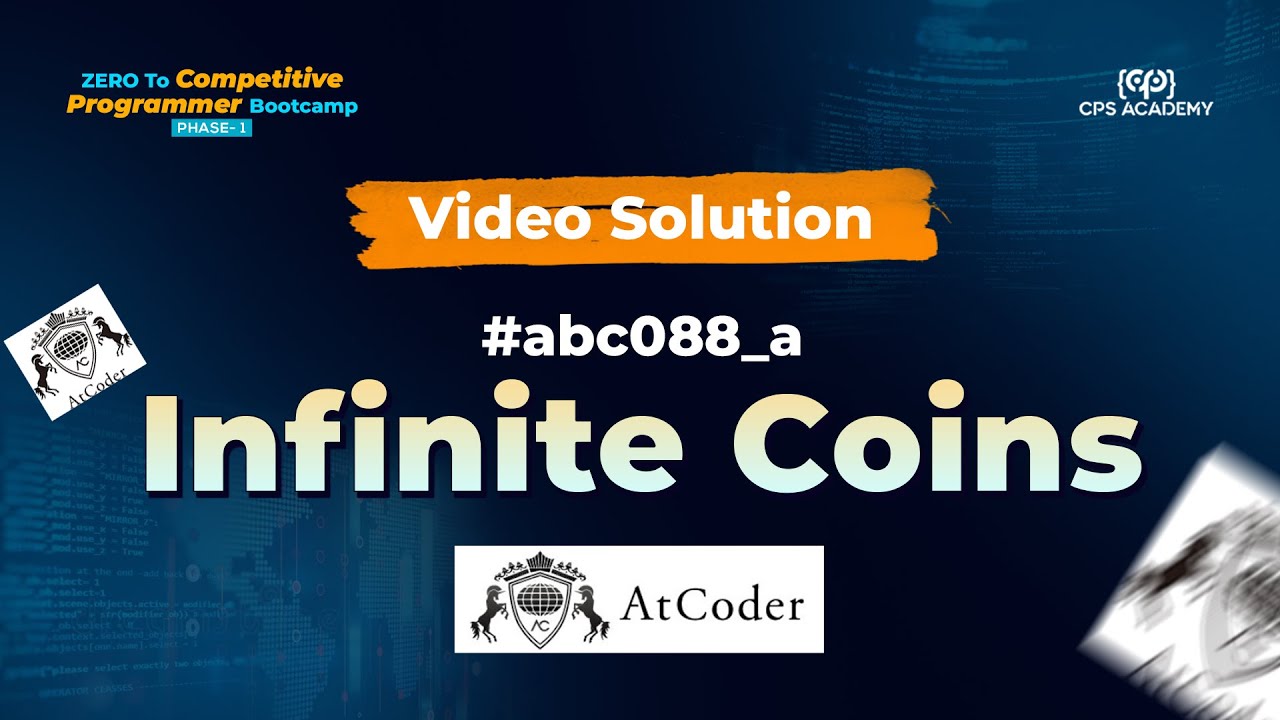 09 | Video Solution | AtCoder | Infinite Coins | Conditions & If-Else ...