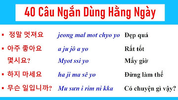40 Câu Tiếng Hàn Giao Tiếp Cực Ngắn - Dùng Hằng Ngày | Hàn Quốc Sarang