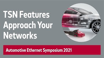 TSN Features Approach Your Networks – Are You Prepared? #AutomotiveEthernet