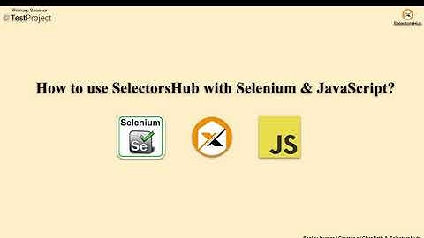 How to use SelectorsHub with Selenium-JavaScript to save time?