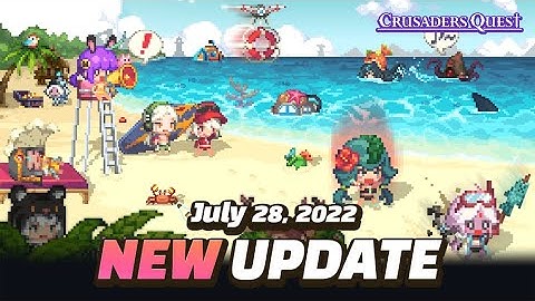 [Crusaders Quest] 28th July 2022 Update Preview