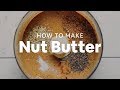How to make nut butter  minimalist baker recipes