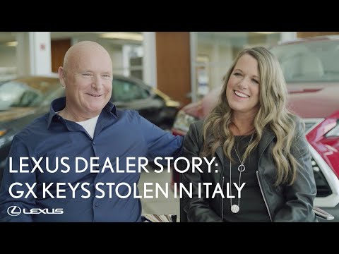 Lexus Dealer Story: GX keys stolen in Italy. Now what? | Lexus