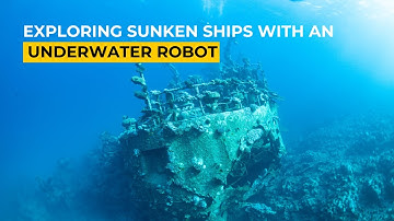 Exploring Sunken Ships with the SRV-8 Underwater ROV