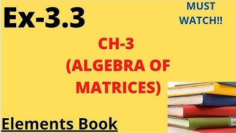 Ch-3 (Algebra of Matrices)|Ex. 3.3q (16 to 24)|Part 2|Class 12th|Solution photos|Elements Book|