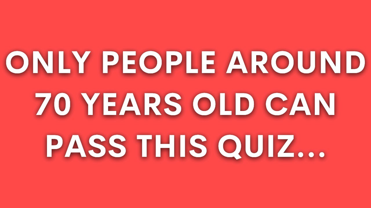 General Knowledge Trivia Quiz For The Elderly YouTube