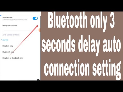 Bluetooth only 3 seconds delay auto connection setting
