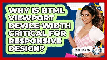 Why Is HTML Viewport Device-width Critical For Responsive Design? - Simple HTML Studio