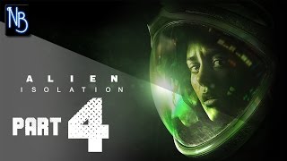 Alien Isolation Walkthrough Part 4 (No Commentary)
