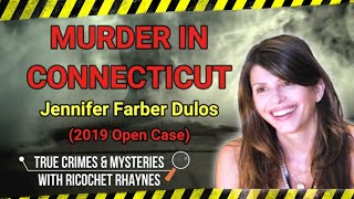 Murder In Connecticut - Jennifer Farber Dulos (Open Case 2019) [CC] 😢 Information