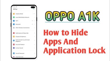 OPPO A1K , How to Hide App and App Lock setup Application Lock setup