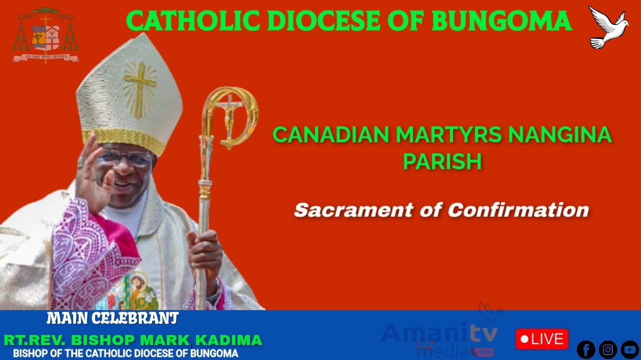 AMANI MEDIA TV LIVE | SACRAMENT OF CONFIRMATION | CANADIAN MARTYRS NANGINA PARISH