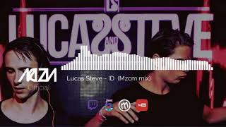2018 Lucas and Steve - ID (mzcm relase mix)