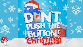 ⛔Don't Push The Button a Christmas Story 🎄(kids books read aloud)