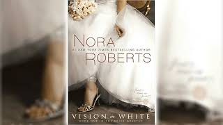 Vision in White by Nora Roberts (Bride Quartet #1) – Audiobook Profile