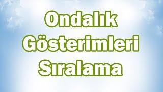 Ondalık Gösterimleri Sıralama ve Sayı Doğrusu 5. Sınıf Matematik