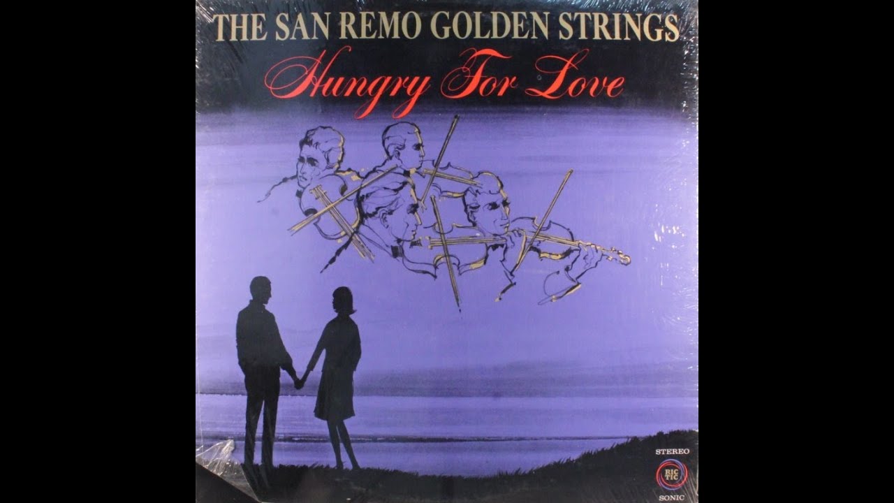 The San Remo Golden Strings Hungry For Love - YouTube