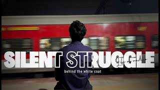 SILENT STRUGGLE | BEHIND THE WHITE COAT