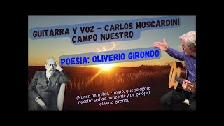 Carlos Moscardini - Campo nuestro - Poema Oliverio Girondo