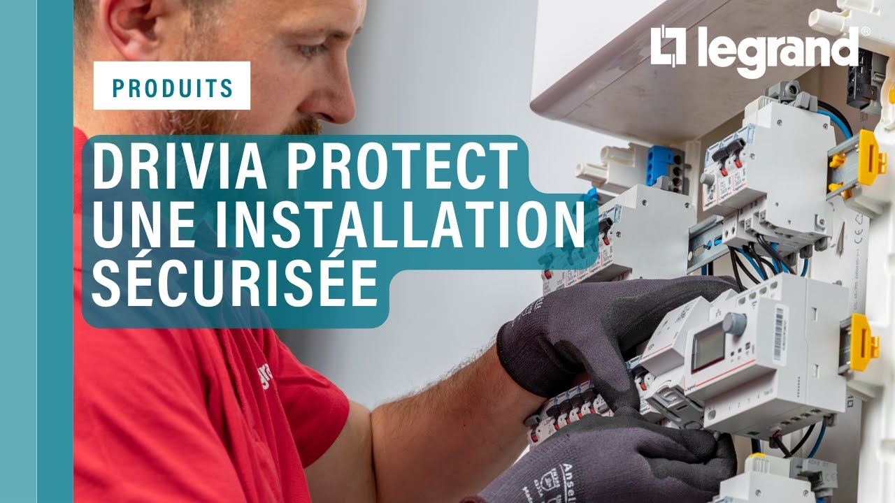 Drivia PROTECT, le tableau électrique Legrand pour une installation sécurisée