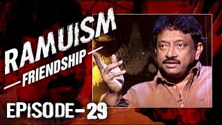 RGV Talks About Friendship in Ramuism Episode 29