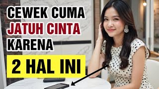 Wanita Jatuh Cinta Hanya Karena 2 Hal Ini