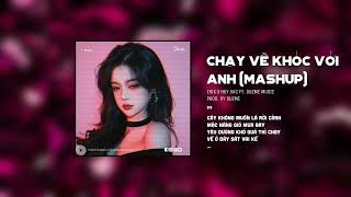 Chạy Về Khóc Với Anh (Mashup) - Erik x Huy Vạc (Duzme Music) - Nhạc HOT Trend Tik Tok