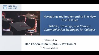 Navigating & Implementing the New Title IX Rules – Policies, Trainings, & Campus Strategies