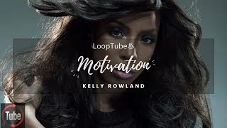 Motivation | Kelly Rowland & Lil Wayne ♨️ (1HR Loop)