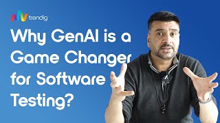 Why GenAI is a Game Changer for Software Testing – Insights from Rahul Verma