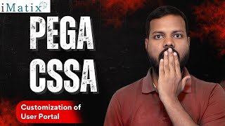 Customization of User Portal in PEGA CSSA | PEGA CSSA Online Training | PEGA CSSA Tutorial | iMatix