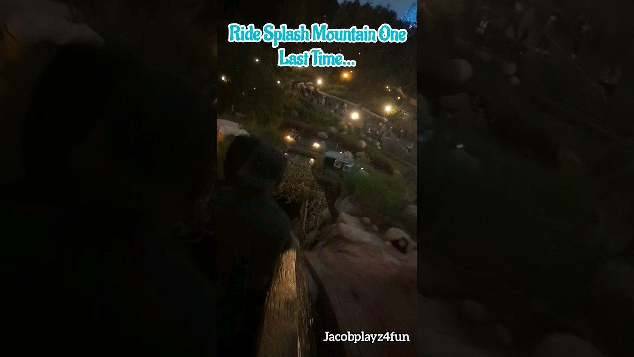 Ride Splash Mountain One Last Time 