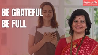 Be Grateful ..Be Full Session with Pratima Singh