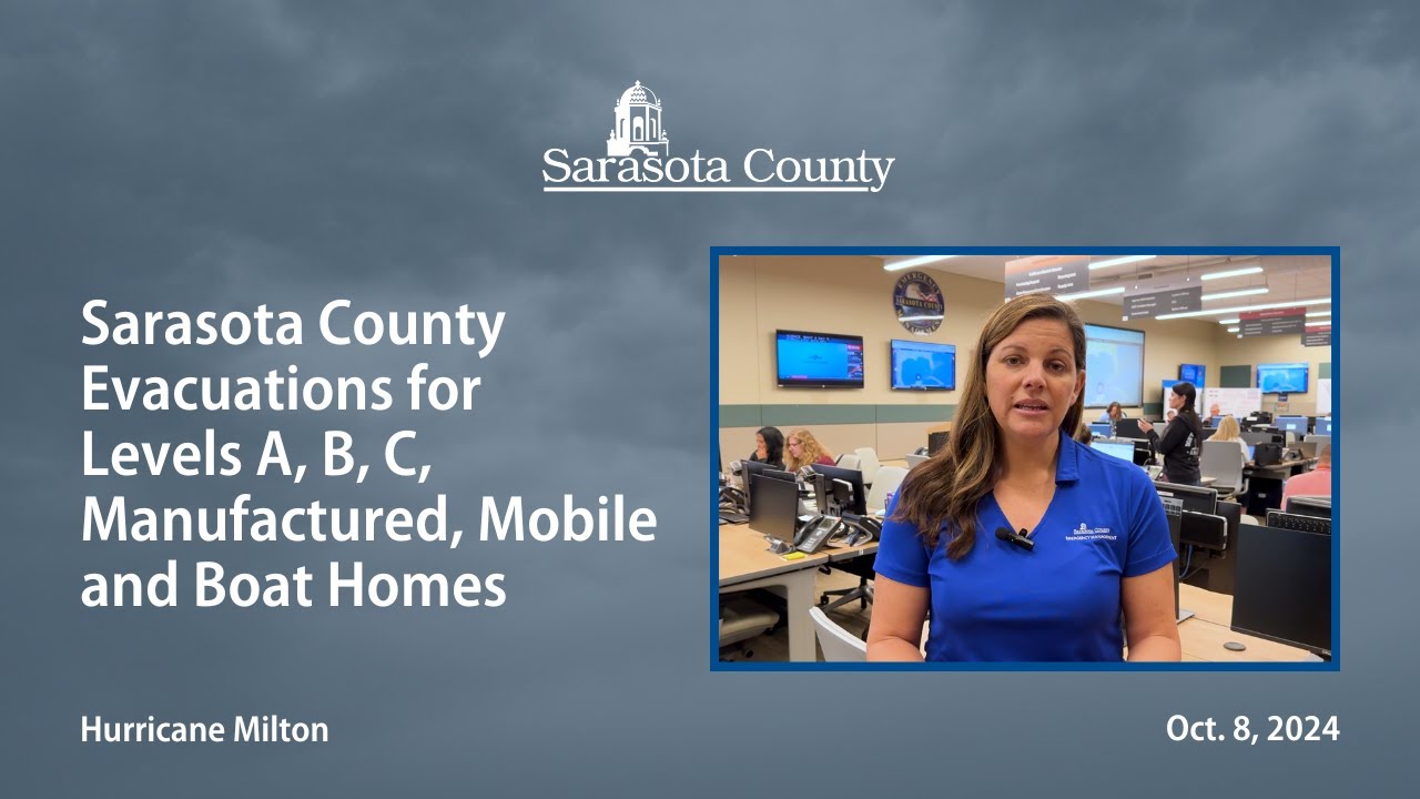 Sarasota County Evacuations for Levels A, B, C, Manufactured, Mobile ...