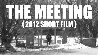 The Meeting (2012 Short Film)