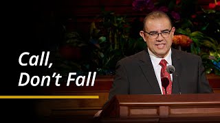 Call, Don’t Fall | Taylor G. Godoy | April 2024 General Conference