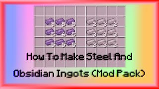 How To Make Steel And Obsidian Ingots In Minecraft Modded (Mekanism and Thermal Foundation)