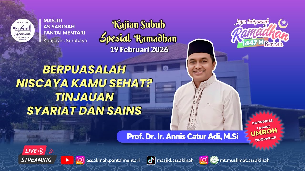 BERPUASALAH NISCAYA KAMU SEHAT? TINJAUAN SYARIAT DAN SAINS - Prof. Dr. Ir. Annis Catur Adi, M.Si