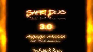 Safri Duo- Agogo Mosse [TitoPoweR Remix]