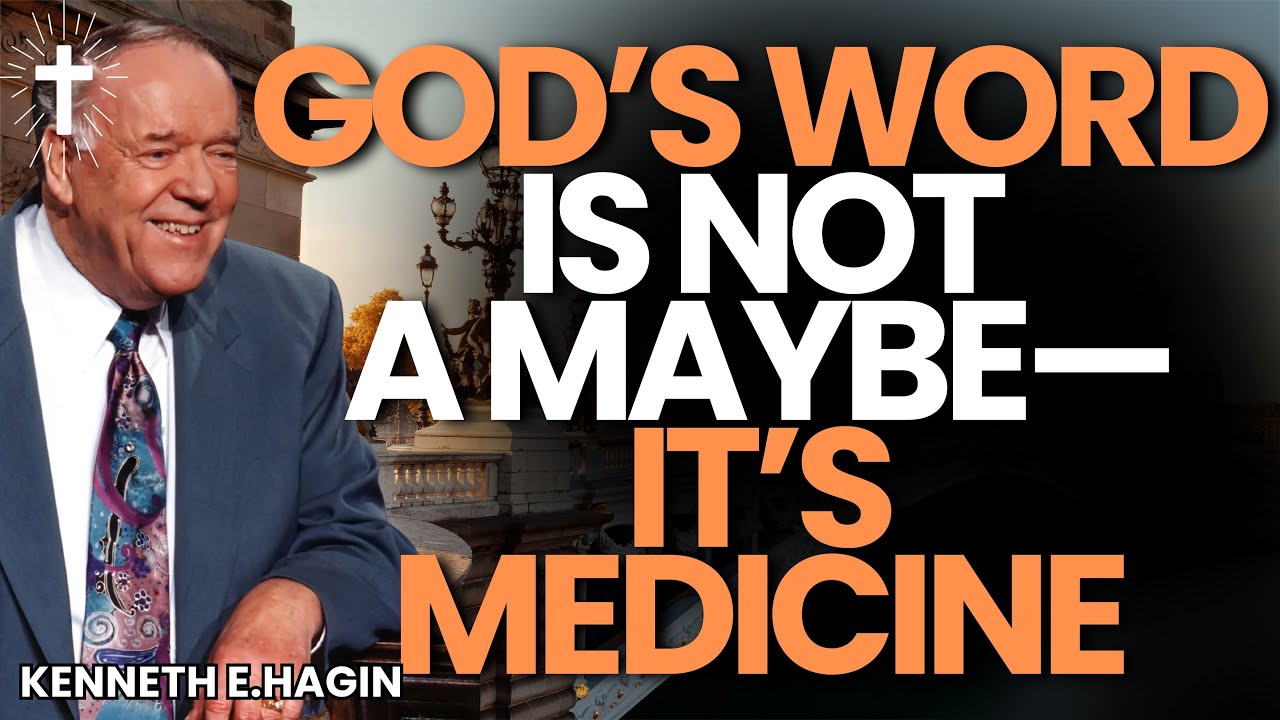 GOD’S WORD AS MEDICINE: 7 HEALING DOSES That Activate FAITH & HEALTH | Kenneth E.Hagin