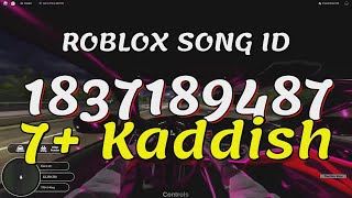 7  Kaddish Roblox Song IDs/Codes