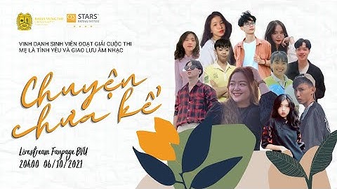 [LIVE] MINISHOW "CHUYỆN CHƯA KỂ" & VINH DANH SINH VIÊN ĐOẠT GIẢI CUỘC THI MẸ LÀ TÌNH YÊU