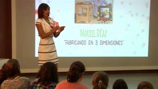 Maquinas DIY que materializan tus ideas: Mariel Diaz at TEDxYouth@Gijon