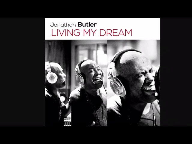 JONATHAN BUTLER - LIVING MY DREAM