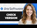 How To Check The Jira Version Step By Step 2026 Guide 