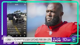 Former Bucs player Leonard Fournette says his car caught fire on the freeway