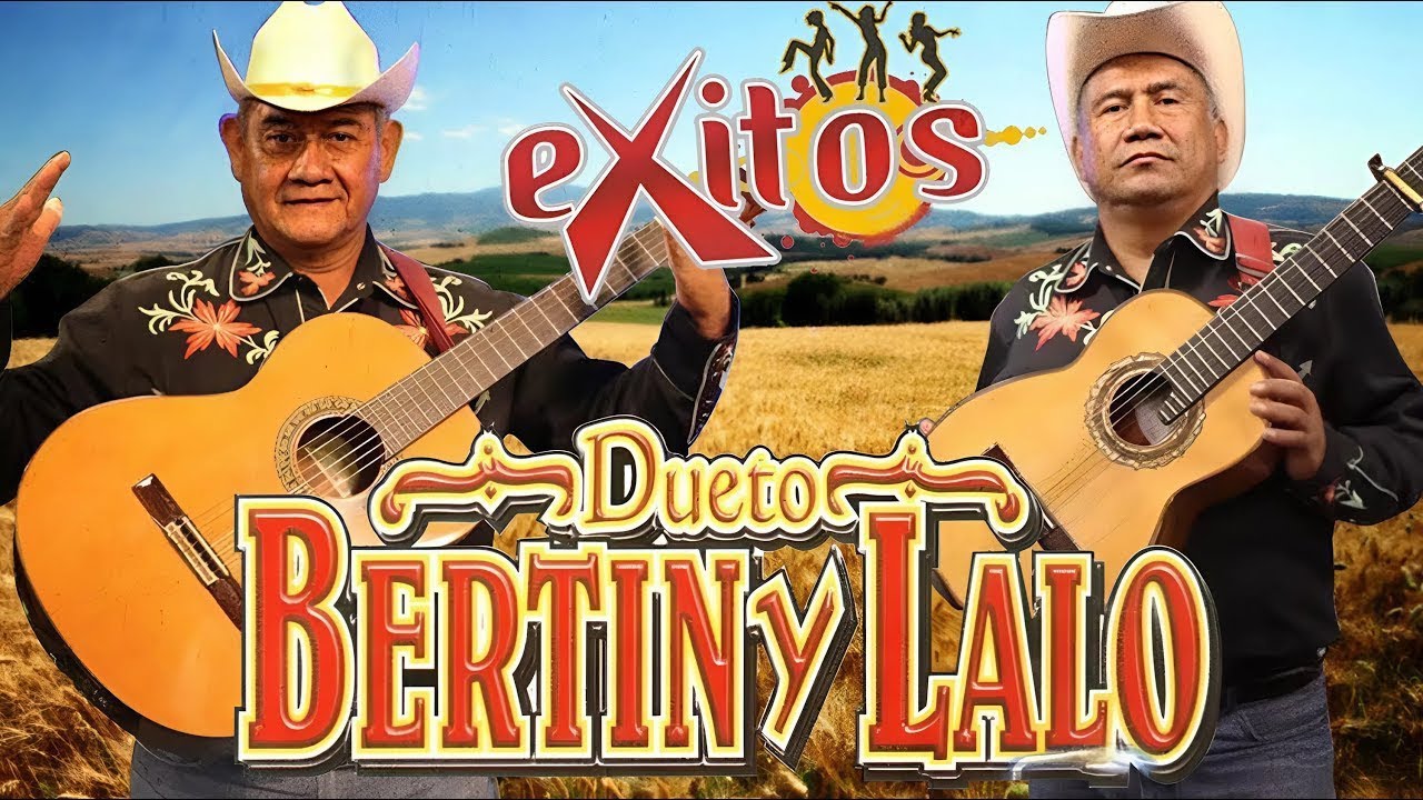 DUETO BERTIN Y LALO  MIX 🎶 Las 30 Mejores Canciones | Corridos y Rancheras Para Recordar🔥0103
