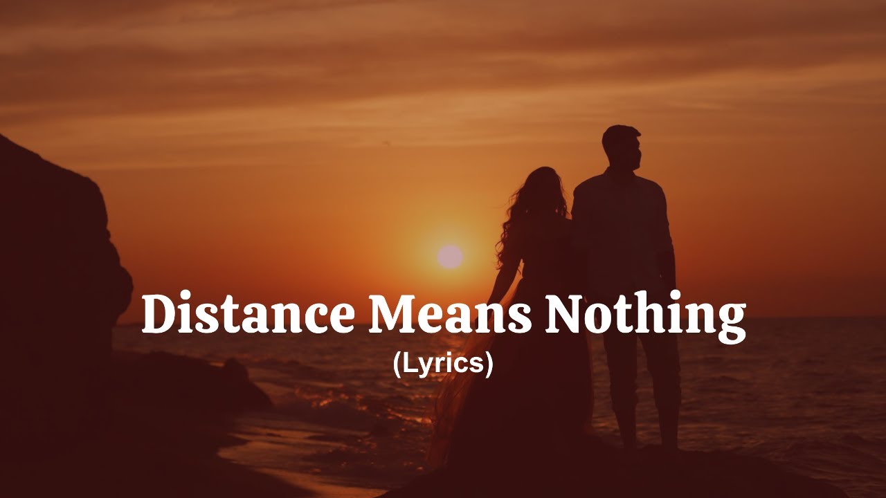 Distance is Nothing - True Love Conquers Miles, Time, and Separation