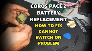 COROS PACE 2 BATTERY REPLACEMENT | HOW TO FIX CANNOT SWITCH ON PROBLEM | DISASSEMBLY (2024)
