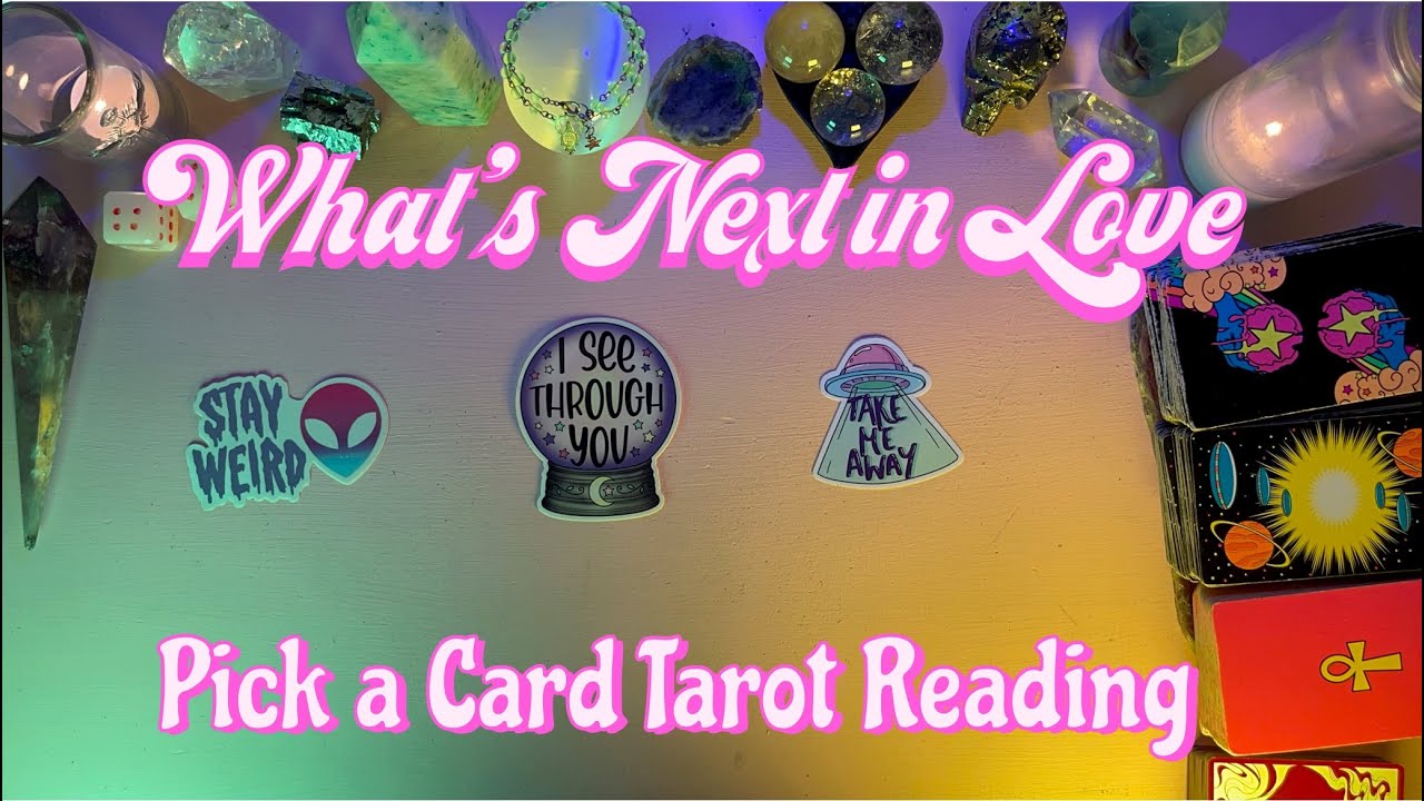 💘WHAT'S NEXT FOR YOU IN LOVE💘 TAROT PICK A CARD LOVE READING #TIMELESS ...